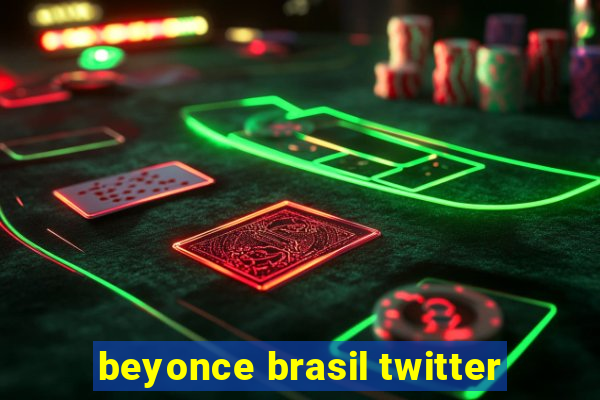 beyonce brasil twitter